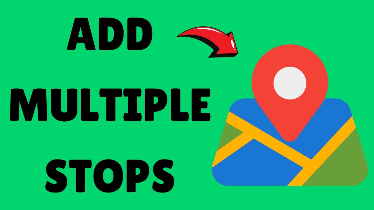 How To Add Multiple Stops To Route On Google Maps - YouTube