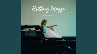 Video thumbnail of "Brittany Maggs - Carefree"