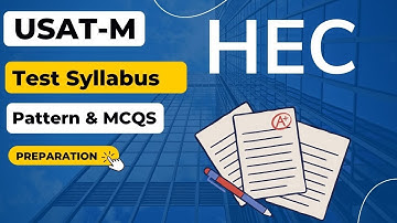 HEC USAT-M  Test Syllabus Pattern Verbal Quantitative Biology Physics Chemistry MCQs Distribution