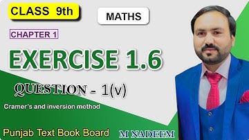 9th class Math || Exercise 1.6 Question 1(v) || Inversion and Cramer