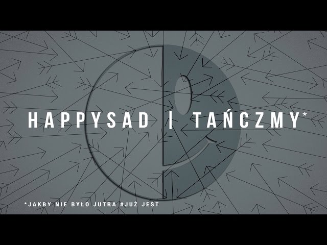 HAPPYSAD - TANCZMY