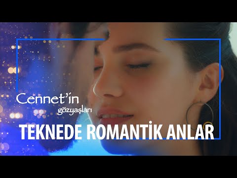 TEKNEDE ROMANTİK DAKİKALAR...💗- CENNET'İN GÖZYAŞLARI