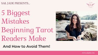 5 Biggest Mistakes Most Beginning Tarot Readers Make with Sal Jade
