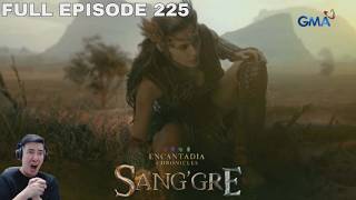 FULL EPISODE 225 : Encantadia Chronicles: Sang'gre:  APRIL 28 2026 | REACTION