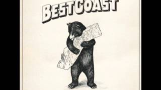 My Life - Best Coast NEW ALBUM