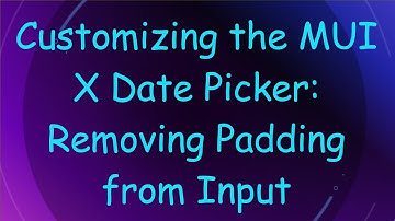 Customizing the MUI X Date Picker: Removing Padding from Input