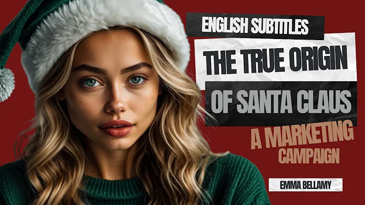 The True Origin of Santa Claus | How A Marketing Campaign Changed Santa Forever!