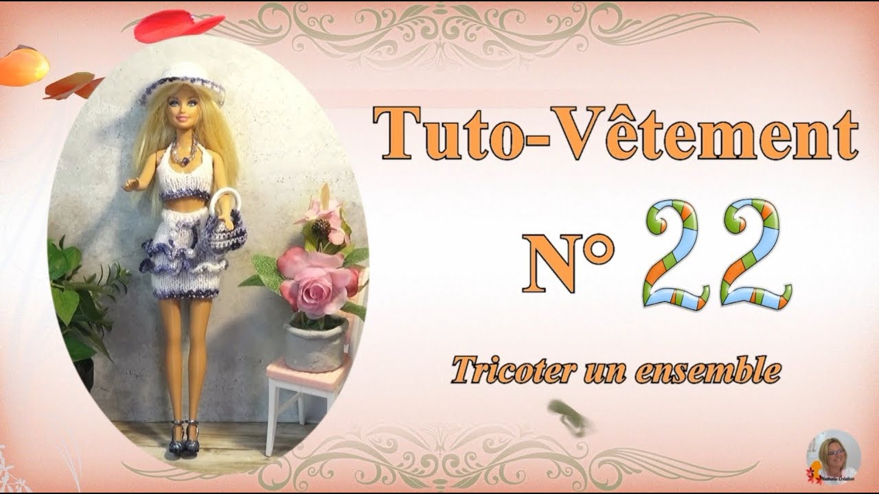 🥢 Tuto Vêtement N°22 | 👚 Tricoter un ensemble Barbie
