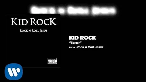 Kid Rock - Sugar