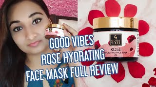 GOOD VIBES ROSE HYDRATING FACE MASK FULL REVIEW|BEST FACE MASK FOR SUMMERS