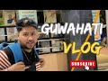 Guwahati vlog  santosh chhetry vlog2 santoshchhetry