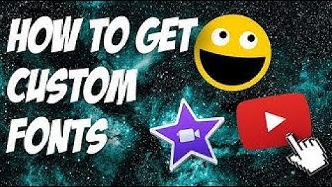 HOW TO GET CUSTOM FONTS IN IMOVIE ( Including Sam Kolder Font)
