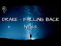 DRAKE - FALLING BACK | lyrics