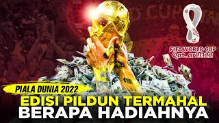 TURNAMEN TERMAHAL SEPANJANG MASA BERAPA HADIAH PIALA DUNIA QATAR 2022