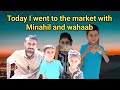 My vlog  today i went to the market with minahil  wahaab  fun with friends  shahnawaz yasin