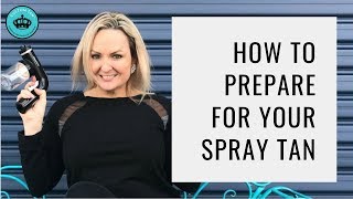 Everything You Need To Know About Spray Tan Preparation