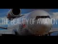 The Beauty of Aviation | A Short Film