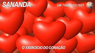 Sananda -  O Exercício do Coração - 10-05-2024