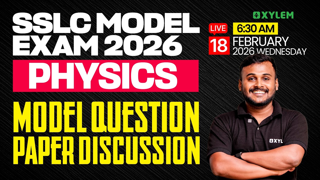 SSLC Model Exam 2026 | Physics - Model Question Paper Discussion | Xylem SSLC