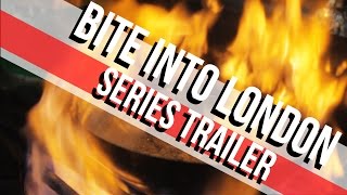 Series Trailer - Bite Into London Coming Soon