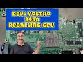 Dell Vostro 3450 Reballing GPU - Dia a Dia na Bancada