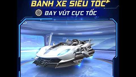 ZINGSPEED MOBILE - 【BÁNH XE SIÊU TỐC - VÚT BAY CỰC TỐC】