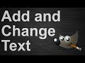 How To Add Text, Change, and Manipulate It In Gimp