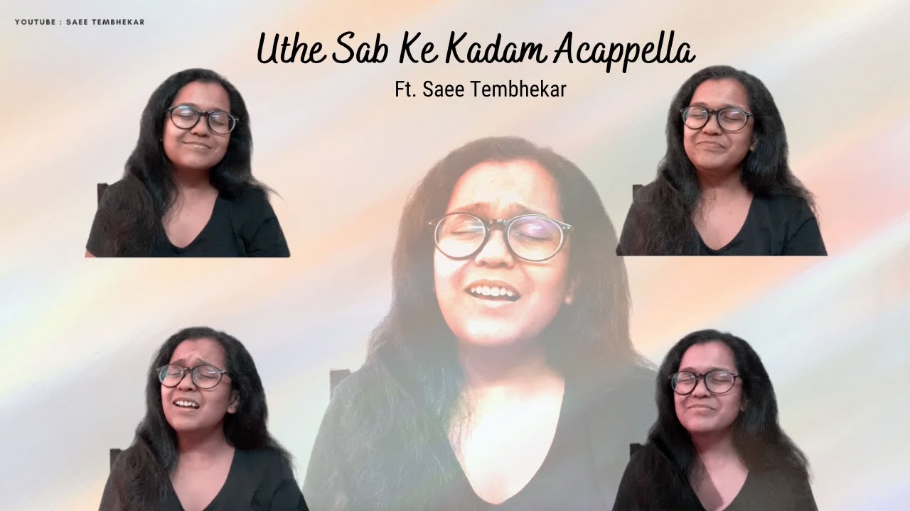 Uthe Sab Ke Kadam | Baaton Baaton Mein | Acappella | Saee Tembhekar