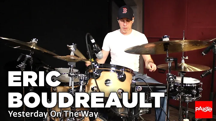 PAISTE CYMBALS - Eric Boudreault (Yesterday On The...