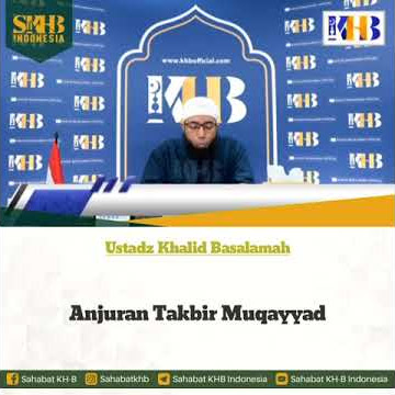 ANJURAN TAKBIR MUQAYYAD || USTADZ KHALID BASALAMAH