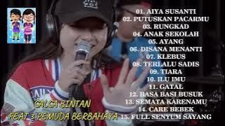 AIYA SUSANTI LAGU VIRAL SALSA BINTAN & 3 PEMUDA BERBAHAYA #salsabintan #laguviral #sawer #fullalbum