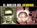 El Experimento del Núcleo del DEMONIO