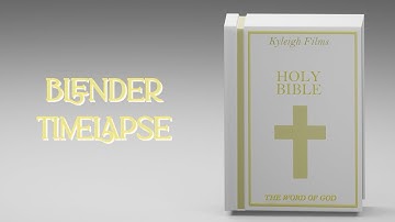 RECREATING A BIBLE ON BLENDER (5 MIN TIMELAPSE) | Kyleigh Films
