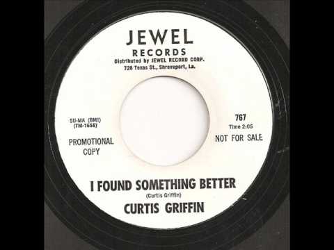 Curtis Griffin - I Found Something Better