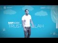 Saif Adam Trust In Allah Official Lyric Video Saif Adam Trust In Allah Official Lyric Video