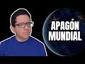 ¿Podría Haber un Apagón Mundial?