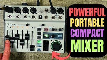 A Comprehensive Look at the Behringer Flow 8 Compact Mixer