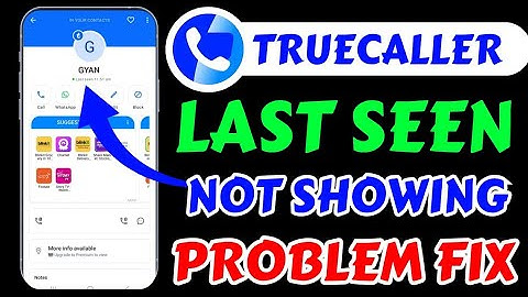 Truecaller Last Seen Not Showing | Truecaller Last Seen and Online Not Showing Problem Today