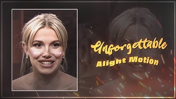Unforgettable || Ae Inspired Alight Motion Edit || Free Preset+ Xml