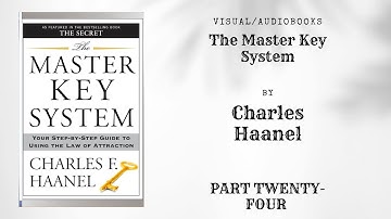 Part Twenty Four | The Master Key System | Charles Haanel