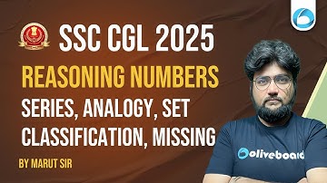 SSC CGL Reasoning 2025 | Numbers Series, Analogy, Classification, Set, Missing | By Marut Sir