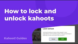 How to lock and unlock kahoots