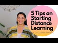 5 Tips on How to Get Started with Distance Learning