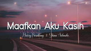 Ghina Aulanda & Harry Parintang - Maafkan Aku Kasih ( LIRIK )