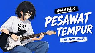 🎸 Iwan Fals – Pesawat Tempur | Pop Punk Rock Cover | Anime MV   Lyrics