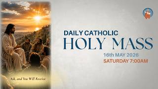 Catholic Holy Mass - 16th of May 2026, Saturday