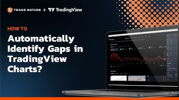 How to Automatically Identify Gaps in TradingView Charts?