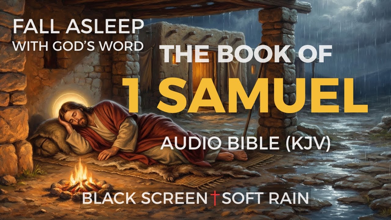 Fall Asleep With God's Word | The Book of 1 SAMUEL KJV (FULL) | Audio ...