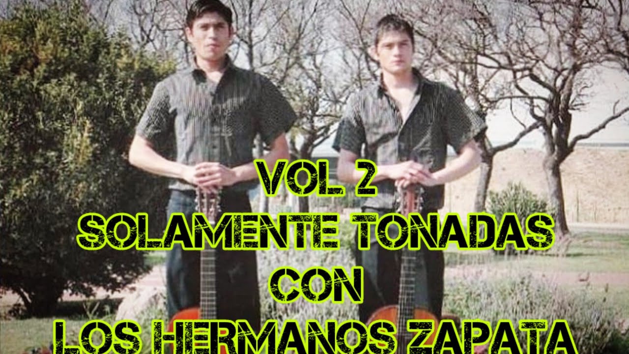 VOL 2 SOLAMENTE TONADAS CON LOS HERMANOS ZAPATA #tonadacuyana #folkloreargentino