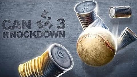 Can knockdown 3 : Level 1-12